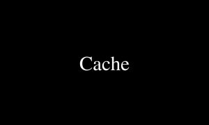 Cache