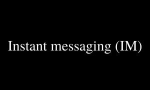 Instant Messaging