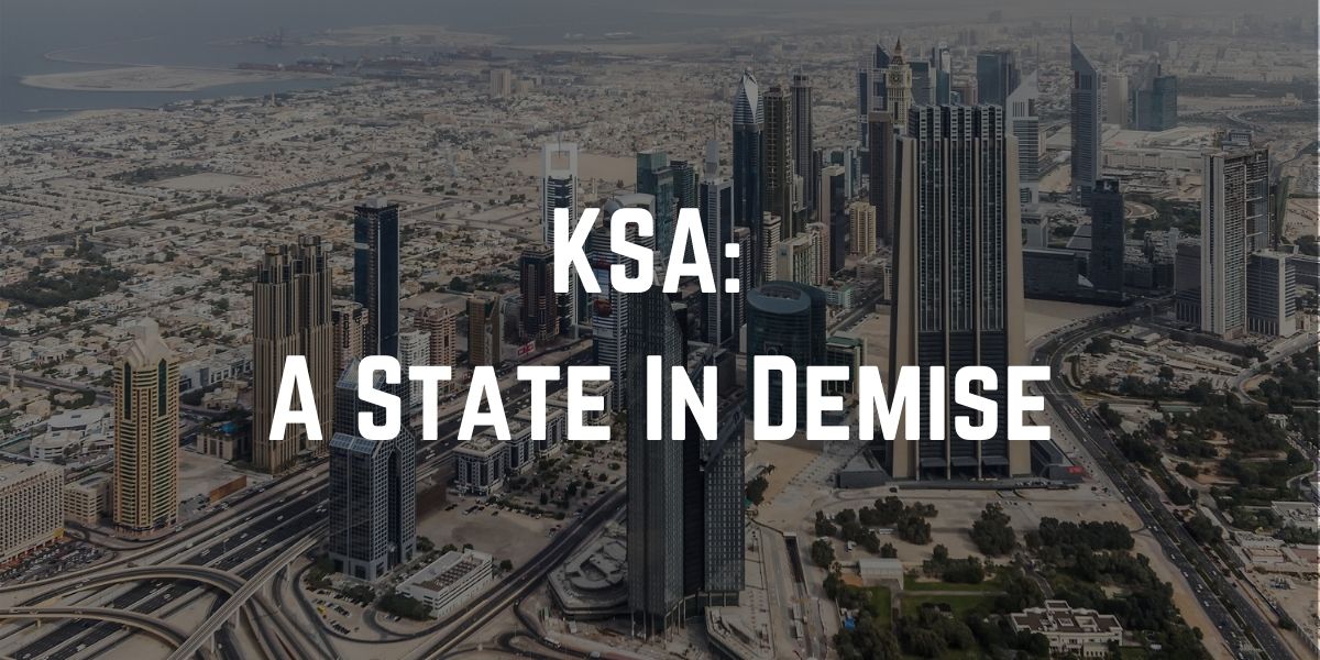 KSA: A State In Demise
