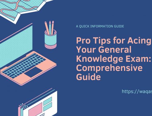 Pro Tips for Acing Your General Knowledge Exam: A Comprehensive Guide