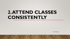 2. Attend classes consistently