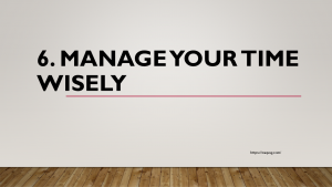 6. Manage your time wisely