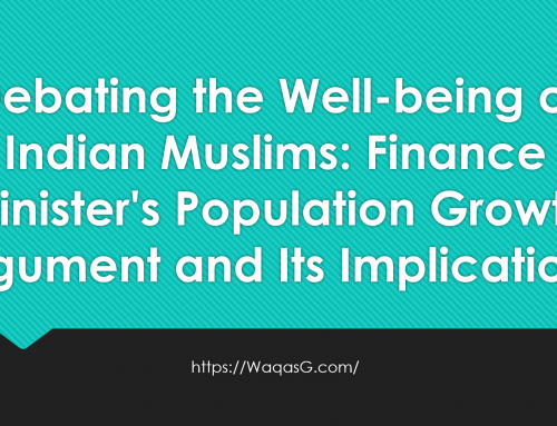 Debating the Well-being of Indian Muslims: Finance Minister’s Population Growth Argument and Its Implications