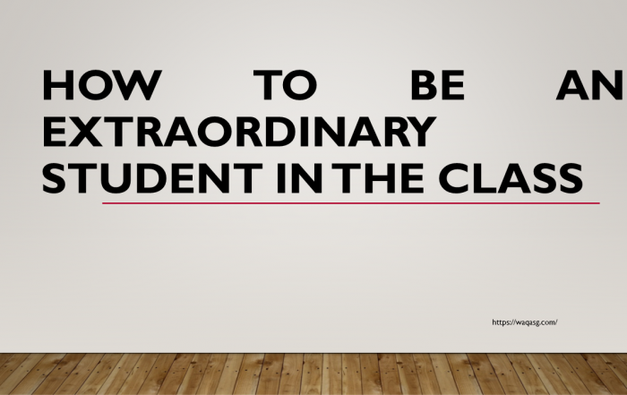 How To Be an Extraordinary Student In The Class