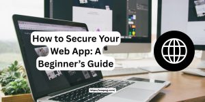 How to secure web application, a beginners guide